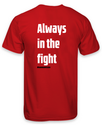Load image into Gallery viewer, Remember the Mission - &#39;Always in the fight&#39; T-shirt
