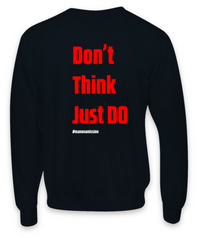Load image into Gallery viewer, Remember the Mission - &#39;Don&#39;t think just do&#39; Sweatshirt
